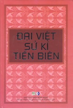 Đại Việt sử ký tiền biên – Bộ sử của triều đại Tây Sơn